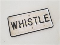 Whistle Cast Iron Sign 10"x5"