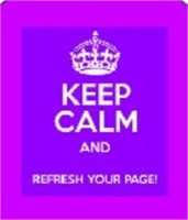 PLEASE READ ABOUT REFRESHING YOUR PAGE