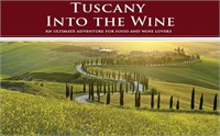 Tuscany Into the Wine