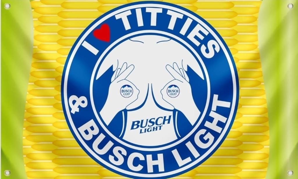 Titties Beer Flag  Bus-ch Light Flags with Brass