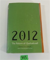 2012 The Return of Quetzalcoatl 2006/2007