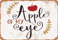 Apple of My Eye Metal Tin Sign 12 X 8"