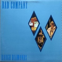 Bad Company "Rough Diamonds"