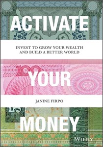 Activate Your Money: Invest to Grow Your Wealth ar