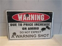 FUNNY TIN  SIGN DO NOT EXPECT A WARNING SHOT