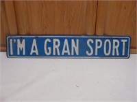 I"M A GRAN SPORT Sign
