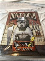 Don't Touch My Tools Sign New
