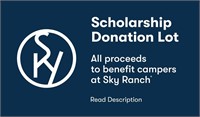 Scholarship Donation Lot-All Proceeds to Sky Ranch