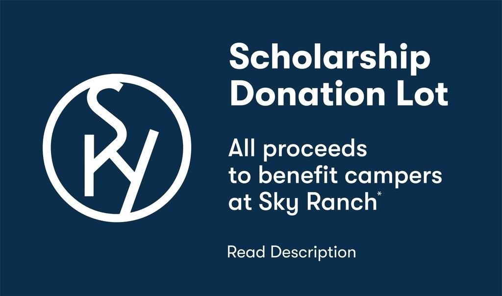 Scholarship Donation Lot-All Proceeds to Sky Ranch