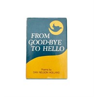 Dan N. Holland poem book "From Goodbye to Hello"