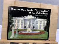 Dresses Worn by the "First Ladies" of the White