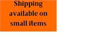 Please Read Terms & Conditions-Shipping on small