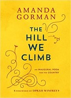 New The Hill We Climb: An Inaugural Poem for the
