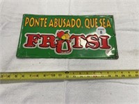 VINTAGE METAL SIGN (embossed)- PONTE ABUSADO QUE S