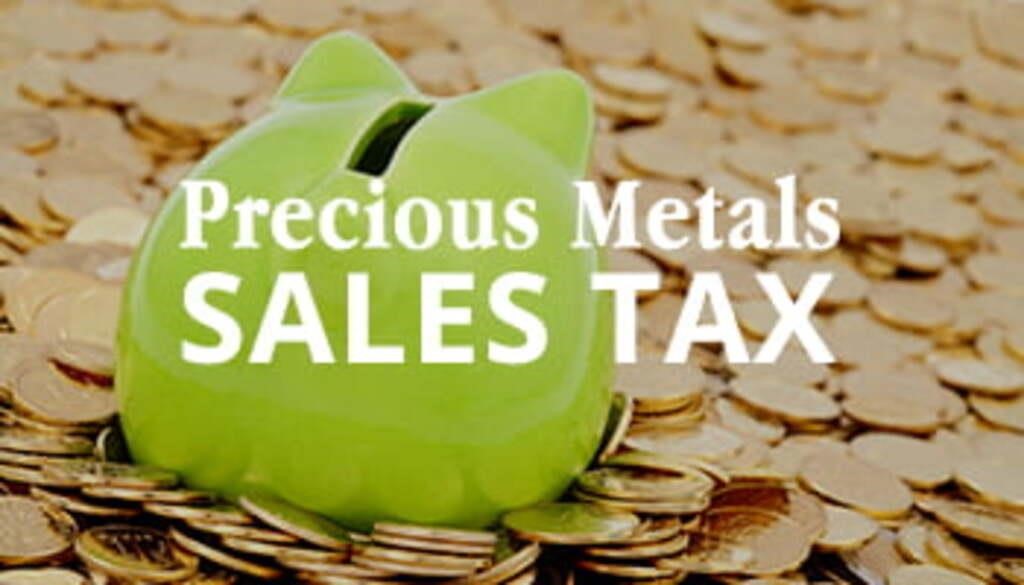 Sales Tax on Gold or Silver Coins / Bullion