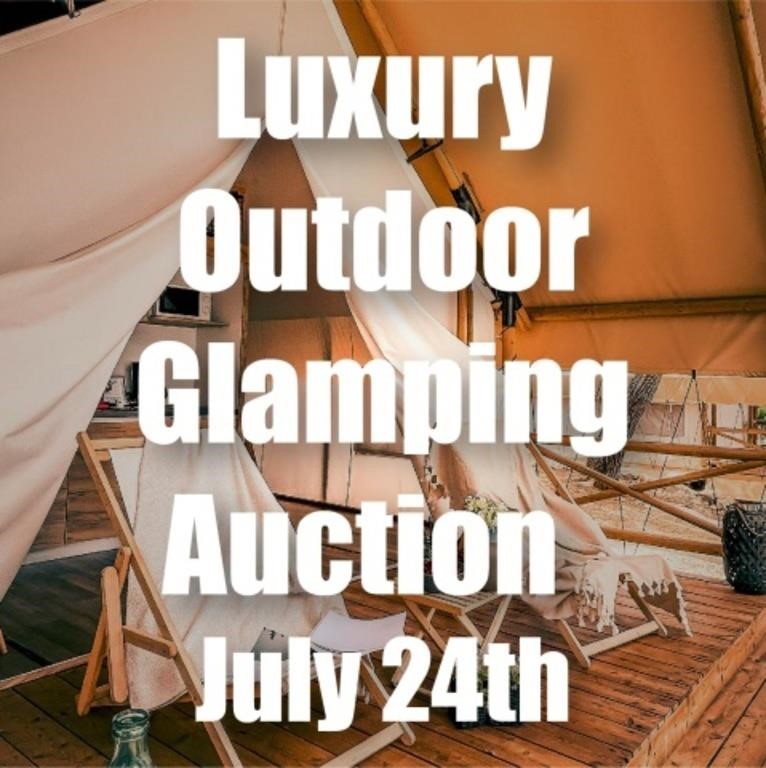 Luxury Outdoor Glamping Auction | July 24th