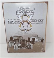 Ford V8 1932 -2007, 75th anniversary metal sign.