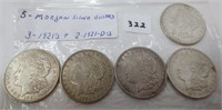 5 - Morgan silver dollars