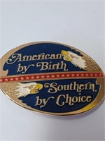 American By Birth Southern By Choice Belt Buckle