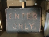 Metal Enter Only Sign