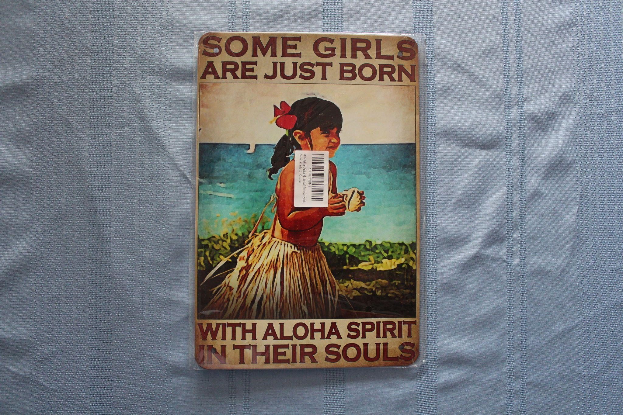 Retro Tin Sign: Some Girls...Aloha Spirit