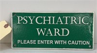 CAST IRON PSYCHIATRIC WARD SIGN
