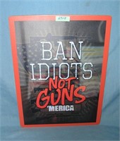 Ban idiots not Guns 'merica retro style advertisin