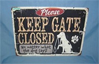 Please keep gate Closed no matter what the dog say