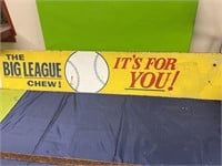 5 foot the big league chew orig. sign-NO SHIPPING