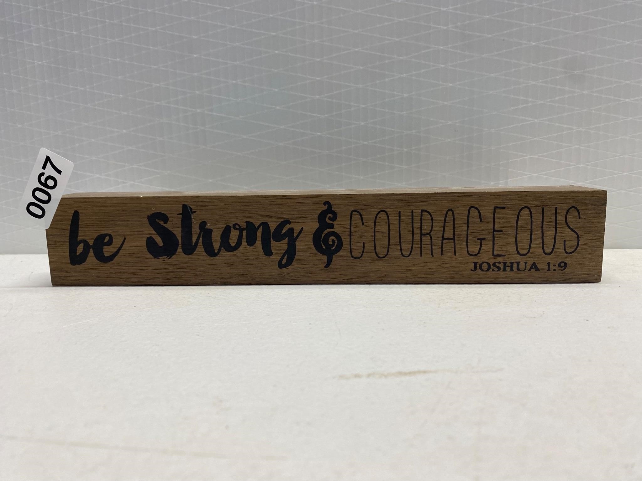 Be strong and courageous sign