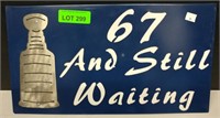 "67 & Still Waiting" Blue & White Stanley Cup