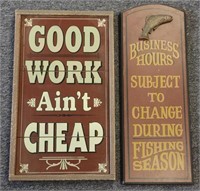 Wooden "Good Work Ain't Cheap" & "Business Hours