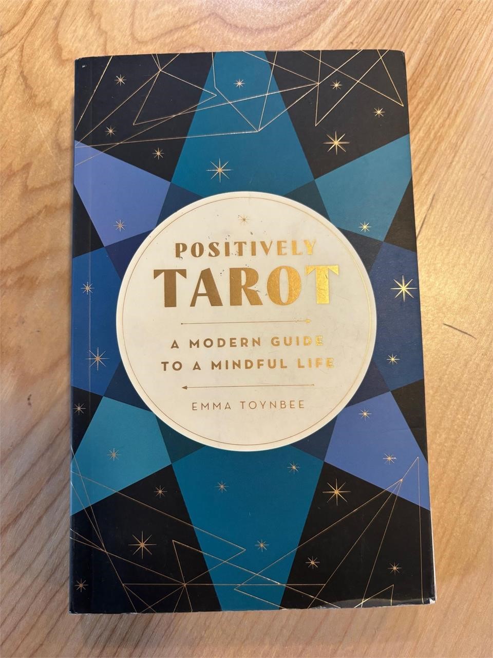 Positively Tarot: A Modern Guide to a Mindful Life