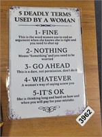 METAL SIGN, 5 DEADLY TERMS USED BY A WOMAN