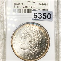1878 8TF Morgan Silver Dollar ANACS -MS62 VAM-14.2