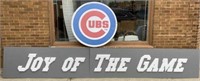 Huge "Joy of the Game" Cubs Sign.