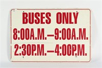 BUSES ONLY ALUMINUM SIGN