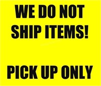 We Do Not Ship!!! Freight Companies cannot pick up