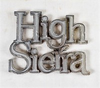 HIGH SIERRA TRUCK METAL NAME BADGE