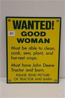 JOHN DEERE "WANTED! GOOD WOMAN" SSP SIGN