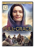 Full of Grace: The Story of Mary The Mother of Jes