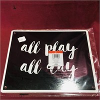 "All Play All Day" Metal Sign (Sealed)