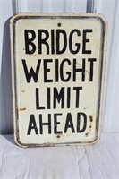 Bridge weight limit ahead-road sign SS iron 12"x1