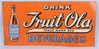 DRINK FRUIT-OLA EMBOSSED TIN SIGN