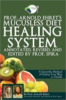 (N) Prof. Arnold Ehret's Mucusless Diet Healing Sy