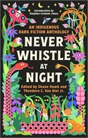 (N) Never Whistle at Night: An Indigenous Dark Fic