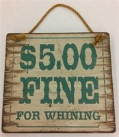 Wooden Sign $5 Fine For Whining
