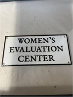 Women’s Evaluation Center cast iron sign 10.5”x5”