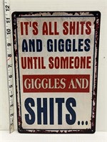 Metal sign- It’s all shits & giggles