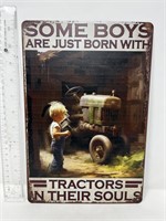 Metal sign- Some Boys are born w/ tractors in